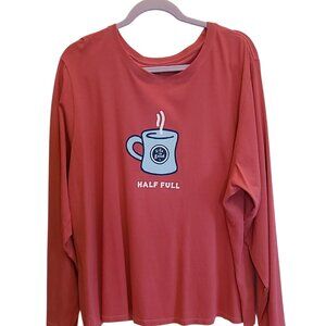 Life is Good Half Full Coffee Cup Mug Long Sleeve T-Shirt XXXL Pink Salmon Tee
